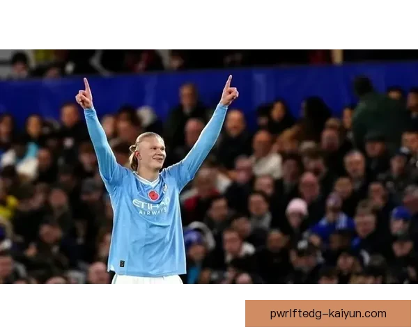 哈兰德持续保持左脚重炮状态，表现备受关注提供强大火力