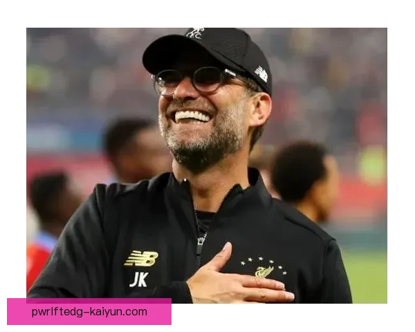 克洛普球队管理能力分析，展现出持续提升的竞争力与稳定性